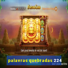 palavras quebradas 224